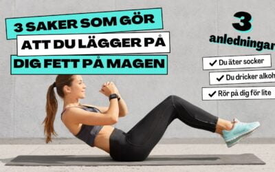 3 saker som gör att du lägger på dig fett på magen