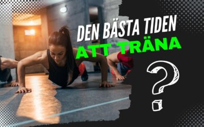 Den bästa tiden att träna på!