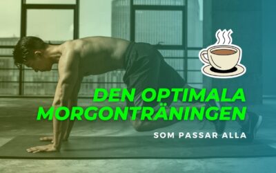 Den optimala morgonträningen – som passar alla!