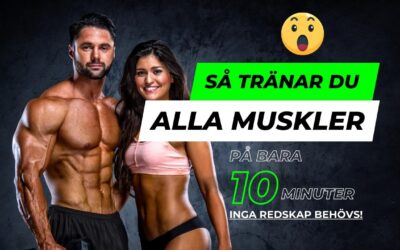 Så tränar du ALLA muskler på bara 10 minuter! Inga redskap behövs